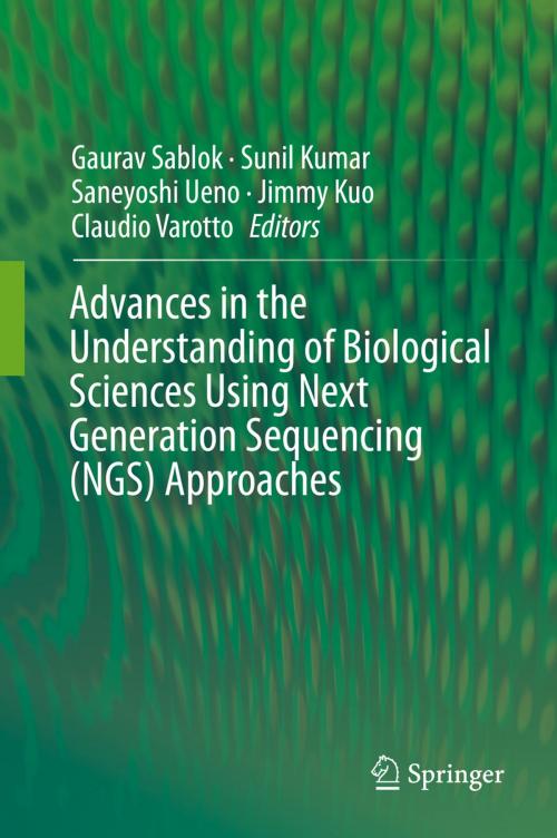 Cover of the book Advances in the Understanding of Biological Sciences Using Next Generation Sequencing (NGS) Approaches by , Springer International Publishing