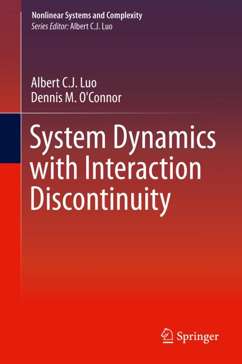 Cover of the book System Dynamics with Interaction Discontinuity by Albert C. J. Luo, Dennis M. O'Connor, Springer International Publishing