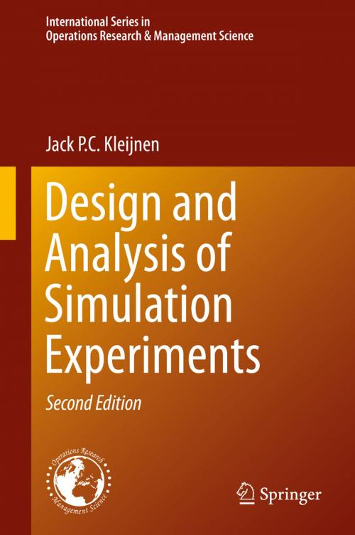 Cover of the book Design and Analysis of Simulation Experiments by Jack P.C. Kleijnen, Springer International Publishing