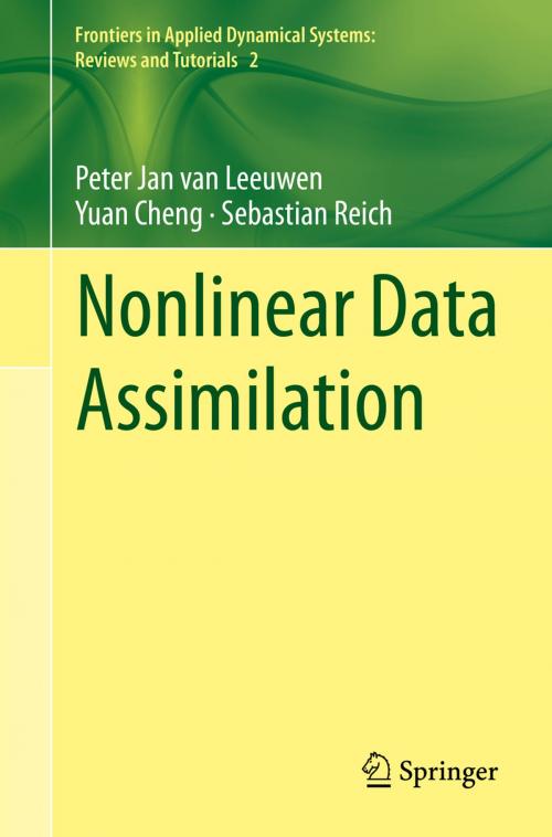 Cover of the book Nonlinear Data Assimilation by Peter Jan Van Leeuwen, Yuan Cheng, Sebastian Reich, Springer International Publishing