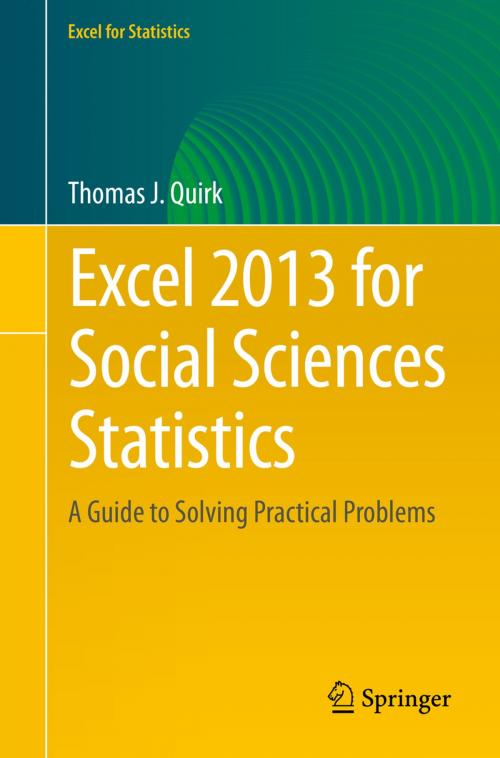 Cover of the book Excel 2013 for Social Sciences Statistics by Thomas J. Quirk, Springer International Publishing
