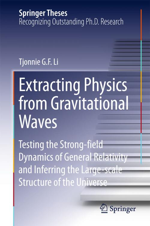 Cover of the book Extracting Physics from Gravitational Waves by Tjonnie G. F. Li, Springer International Publishing