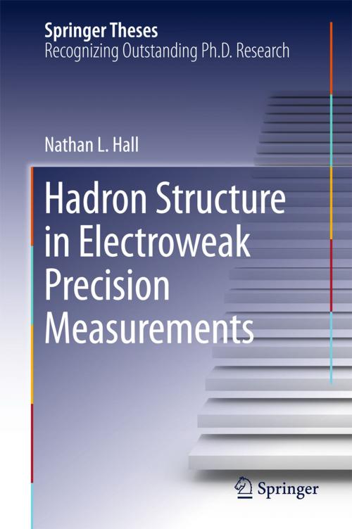 Cover of the book Hadron Structure in Electroweak Precision Measurements by Nathan L. Hall, Springer International Publishing