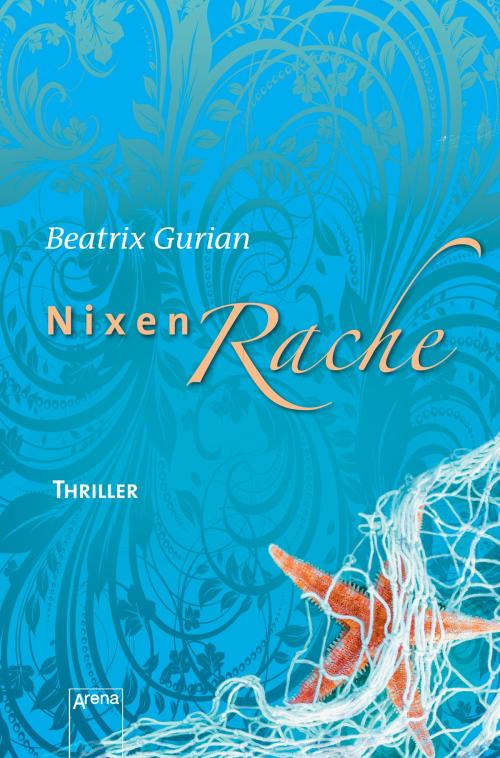 Cover of the book Nixenrache by Beatrix Gurian, Arena Verlag