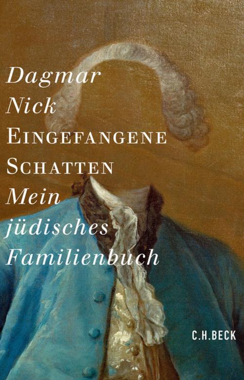 Cover of the book Eingefangene Schatten by Dagmar Nick, C.H.Beck