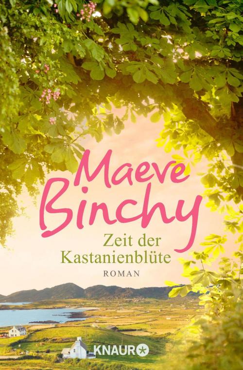 Cover of the book Zeit der Kastanienblüte by Maeve Binchy, Knaur eBook