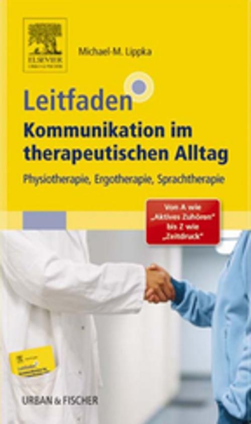 Cover of the book Leitfaden Kommunikation im therapeutischen Alltag by Michael-Markus Lippka, Elsevier Health Sciences