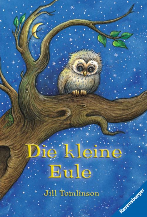 Cover of the book Die kleine Eule by Jill Tomlinson, Ravensburger Buchverlag