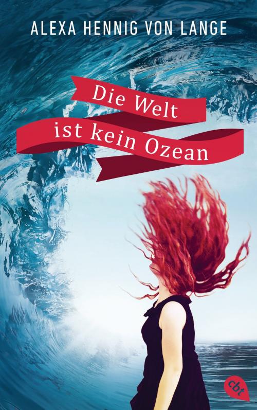 Cover of the book Die Welt ist kein Ozean by Alexa Hennig von Lange, cbj