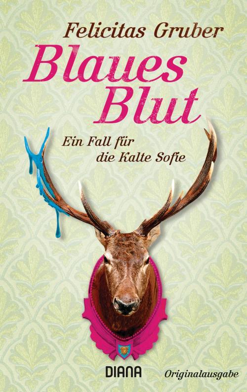 Cover of the book Blaues Blut by Felicitas Gruber, Diana Verlag
