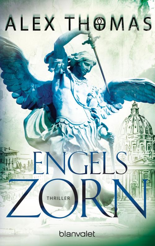 Cover of the book Engelszorn by Alex Thomas, Blanvalet Taschenbuch Verlag