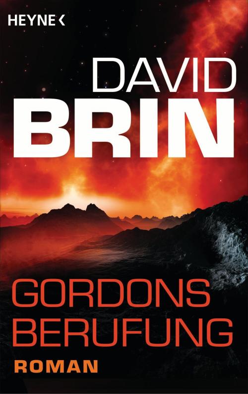 Cover of the book Gordons Berufung by David Brin, Heyne Verlag