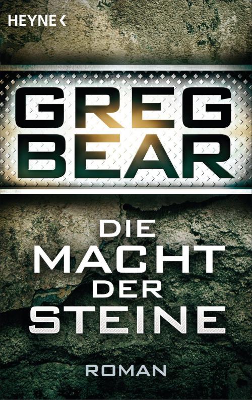 Cover of the book Die Macht der Steine by Greg Bear, Heyne Verlag