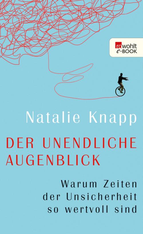 Cover of the book Der unendliche Augenblick by Natalie Knapp, Rowohlt E-Book