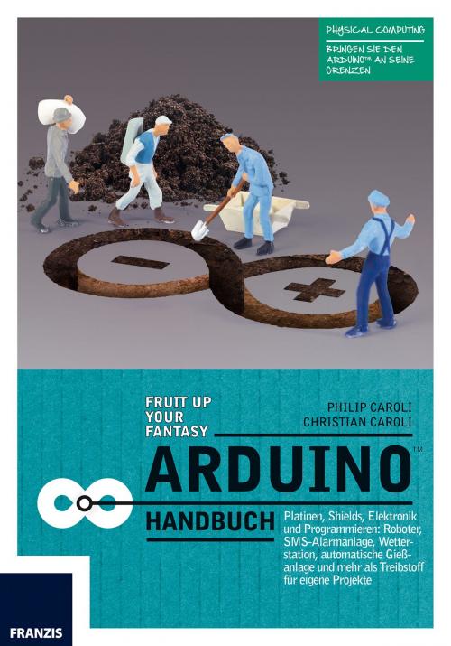 Cover of the book Arduino Handbuch by Philip Caroli, Christian Caroli, Franzis Verlag