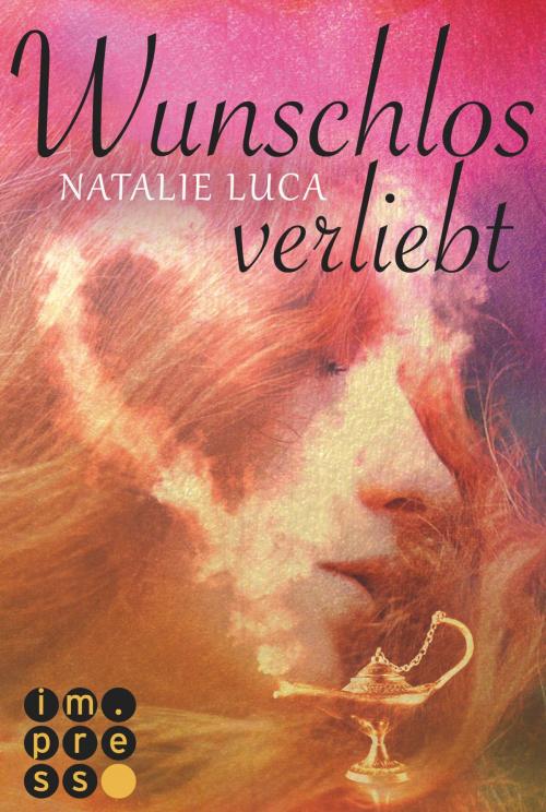 Cover of the book Wunschlos verliebt (Die Dschinn-Reihe 2) by Natalie Luca, Carlsen