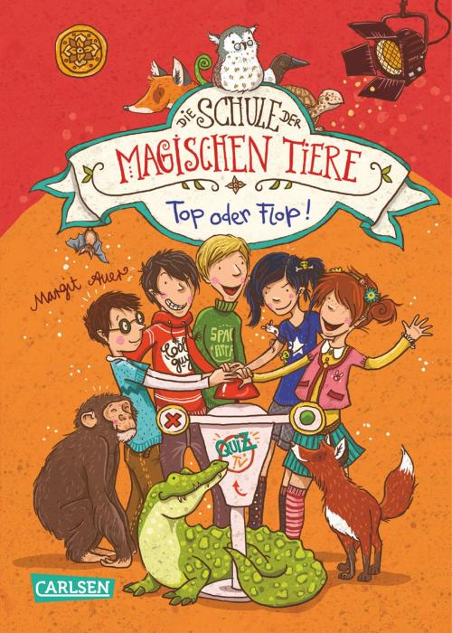 Cover of the book Die Schule der magischen Tiere 5: Top oder Flop! by Margit Auer, Carlsen