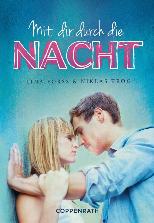 Cover of the book Mit dir durch die Nacht by Lina Forss, Niklas Krog, Coppenrath Verlag