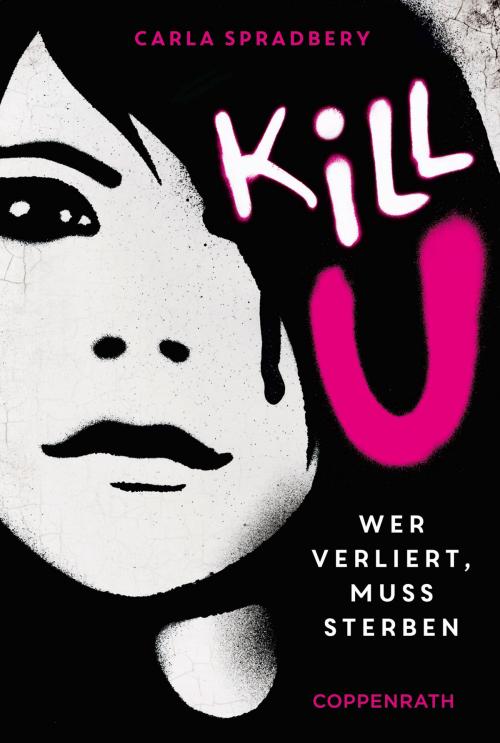Cover of the book Kill U by Carla Spradbery, Coppenrath Verlag
