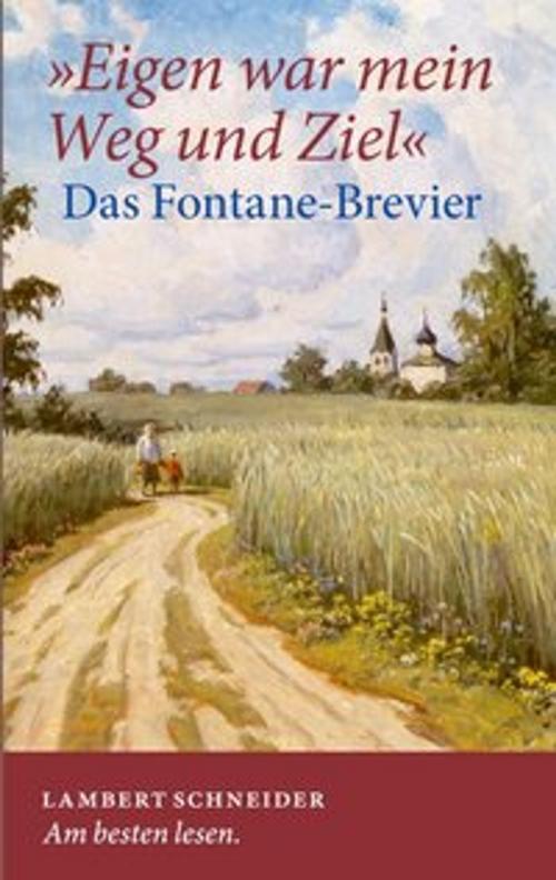 Cover of the book »Eigen war mein Weg und Ziel« by Theodor Fontane, Lambert Schneider