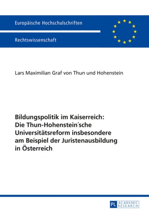 Cover of the book Bildungspolitik im Kaiserreich: Die Thun-Hohensteinsche Universitaetsreform insbesondere am Beispiel der Juristenausbildung in Oesterreich by L. M. Graf von Thun und Hohenstein, Peter Lang