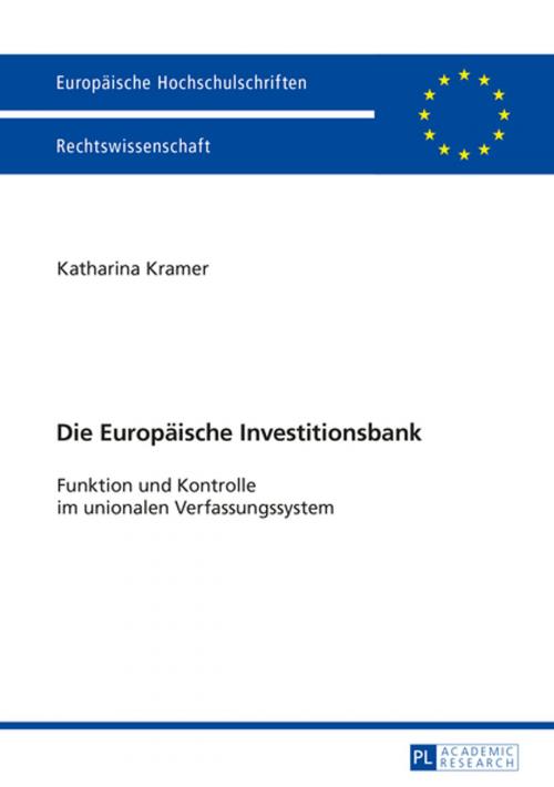 Cover of the book Die Europaeische Investitionsbank by Katharina Kramer, Peter Lang