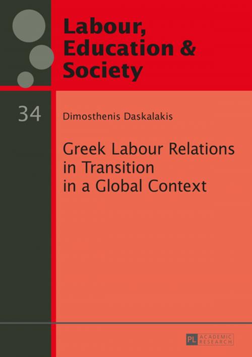 Cover of the book Greek Labour Relations in Transition in a Global Context by Dimosthenis Daskalakis, Peter Lang