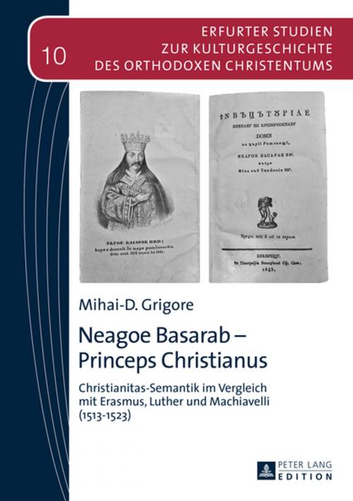 Cover of the book Neagoe Basarab Princeps Christianus by Mihai-D. Grigore, Peter Lang