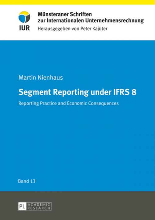 Cover of the book Segment Reporting under IFRS 8 by Martin Nienhaus, Peter Lang