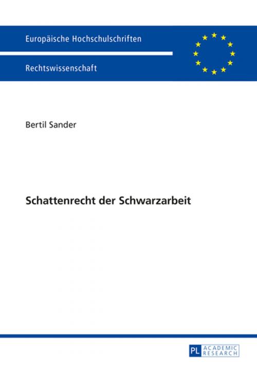 Cover of the book Schattenrecht der Schwarzarbeit by Bertil Sander, Peter Lang
