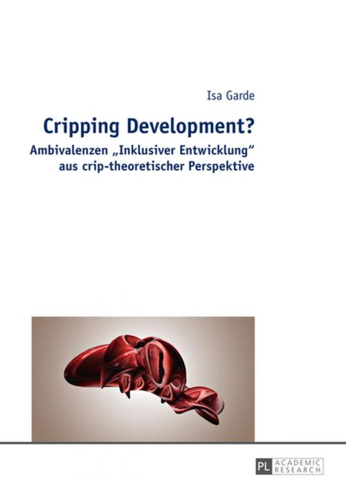 Cover of the book Cripping Development? by Isa Garde, Peter Lang