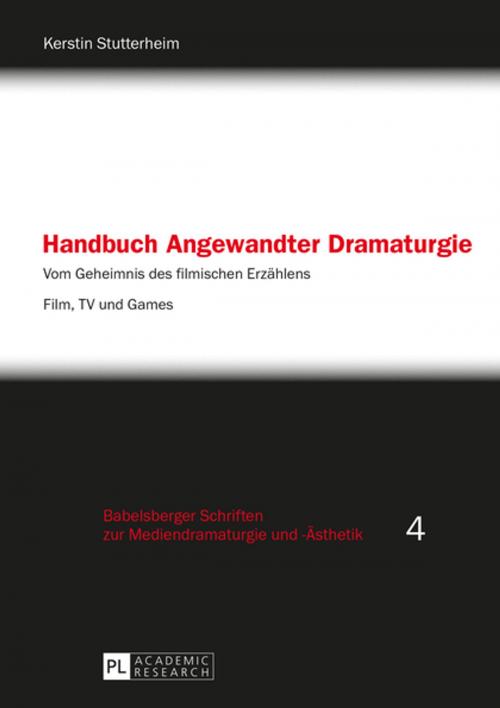 Cover of the book Handbuch Angewandter Dramaturgie by Kerstin Stutterheim, Peter Lang
