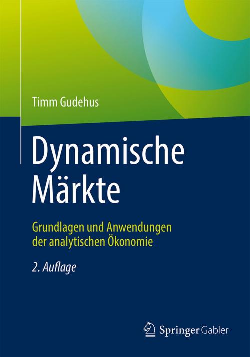 Cover of the book Dynamische Märkte by Timm Gudehus, Springer Berlin Heidelberg