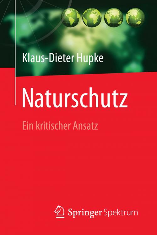 Cover of the book Naturschutz by Klaus-Dieter Hupke, Springer Berlin Heidelberg