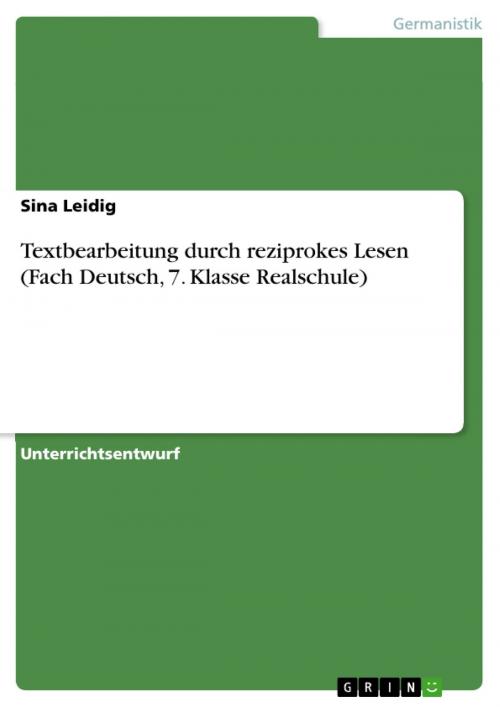 Cover of the book Textbearbeitung durch reziprokes Lesen (Fach Deutsch, 7. Klasse Realschule) by Sina Leidig, GRIN Verlag