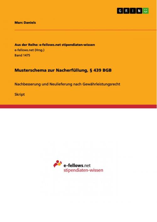 Cover of the book Musterschema zur Nacherfüllung, § 439 BGB by Marc Daniels, GRIN Verlag