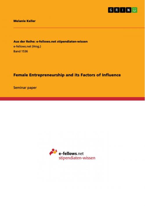 Cover of the book Female Entrepreneurship and its Factors of Influence by Melanie Keller, GRIN Verlag