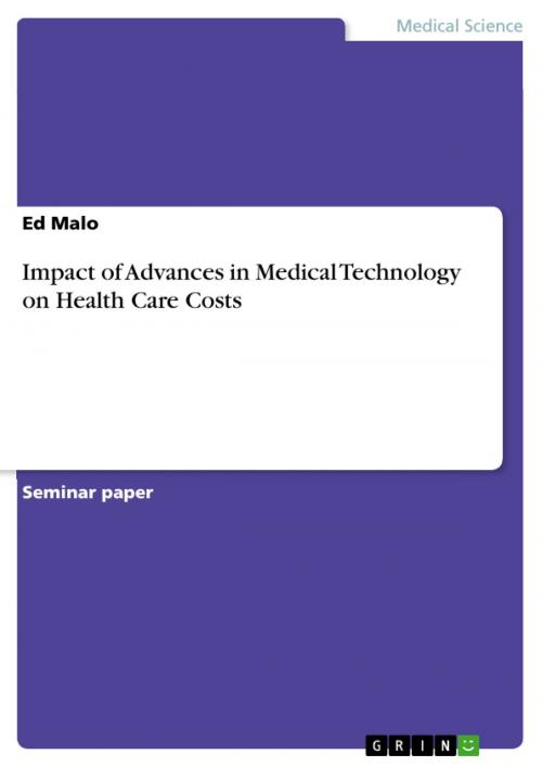 Cover of the book Impact of Advances in Medical Technology on Health Care Costs by Ed Malo, GRIN Verlag