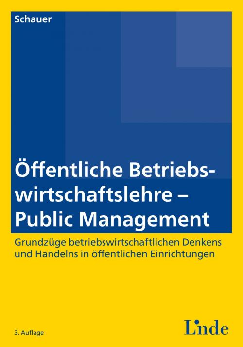 Cover of the book Öffentliche Betriebswirtschaftslehre - Public Management by Reinbert Schauer, Linde Verlag Wien Gesellschaft m.b.H.