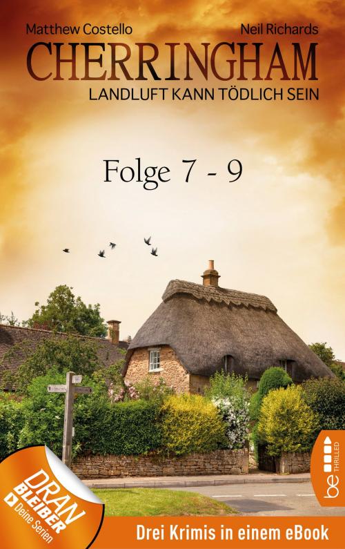 Cover of the book Cherringham Sammelband III - Folge 7-9 by Neil Richards, Matthew Costello, beTHRILLED by Bastei Entertainment