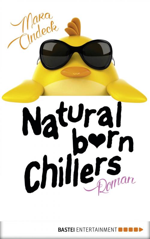 Cover of the book Natural Born Chillers by Mara Andeck, Bastei Entertainment