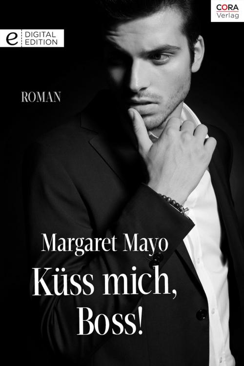 Cover of the book Küss mich, Boss! by Margaret Mayo, CORA Verlag