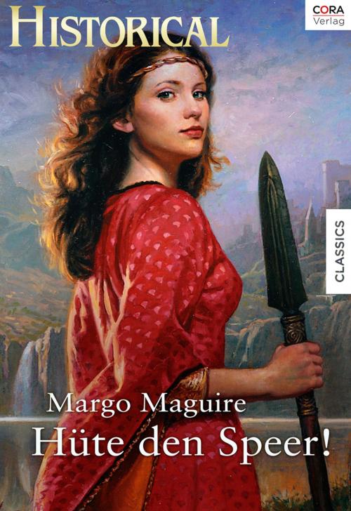 Cover of the book Hüte den Speer! by Margo Maguire, CORA Verlag