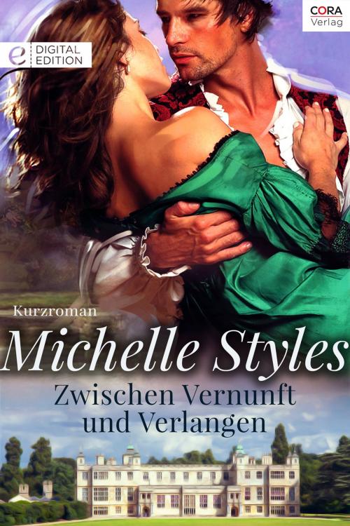 Cover of the book Zwischen Vernunft und Verlangen by Michelle Styles, CORA Verlag