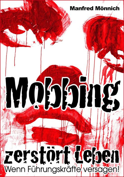Cover of the book Mobbing zerstört Leben by Manfred Mönnich, neobooks