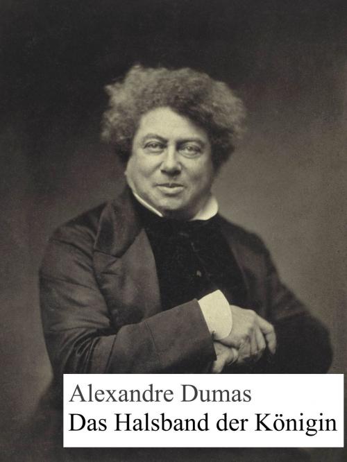Cover of the book Das Halsband der Königin by Alexandre Dumas, Books on Demand