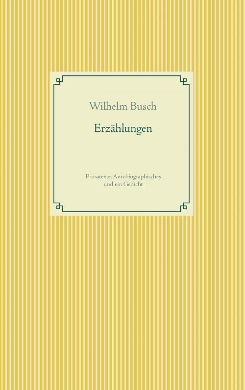 Cover of the book Erzählungen by Wilhelm Busch, Books on Demand