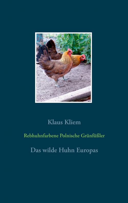 Cover of the book Rebhuhnfarbene Polnische Grünfüßler by Klaus Kliem, Books on Demand