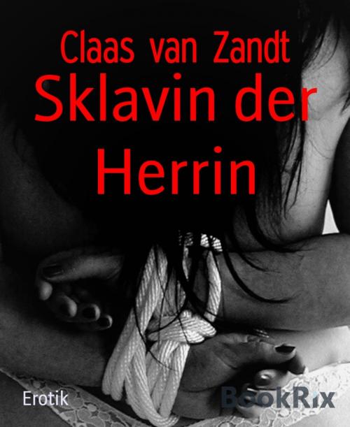 Cover of the book Sklavin der Herrin by Claas van Zandt, BookRix
