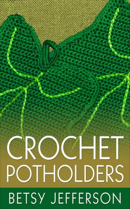 Cover of the book Crochet Potholders by Betsy Jefferson, BookRix
